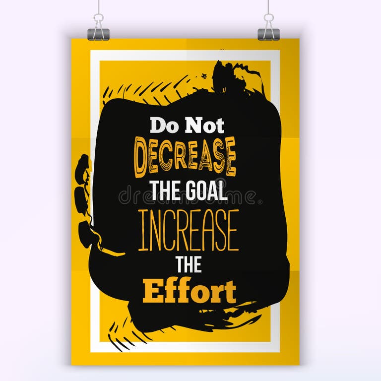 Do Not Decrease the Goal. Inspirational Motivational Quote about ...