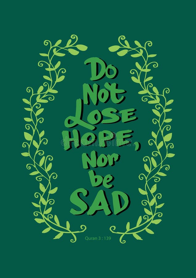 Do Not Lose Hope Nor Be Sad. Stock Vector - Illustration of shine - Do Not Lose Hope Nor Be Sad