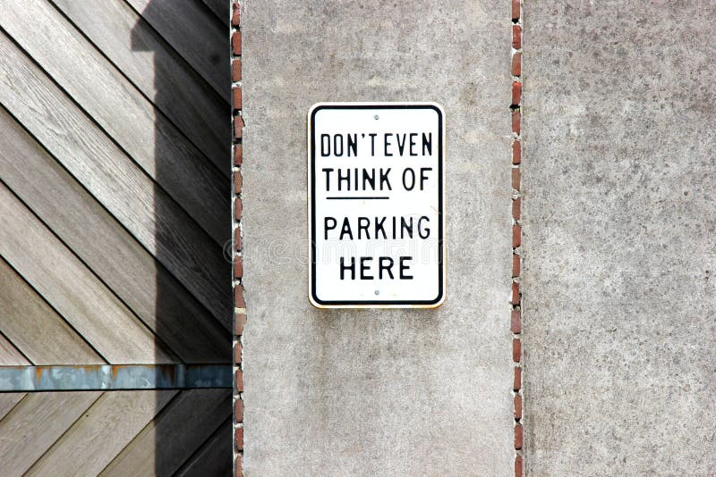 Cross here. Park here sign. Don't Eventhink to Park here. Don t park here