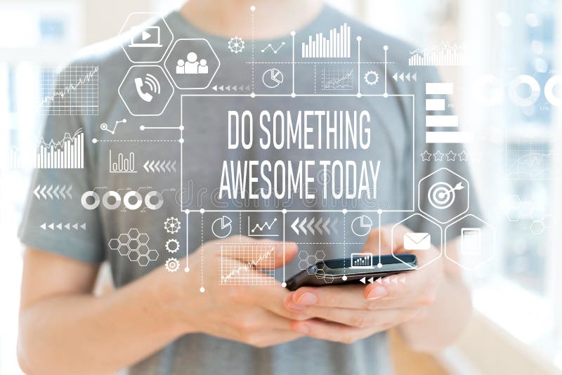 Do something awesome today with man using a smartphone royalty free stock images Do something awesome today with man using a smartphone royalty free stock images