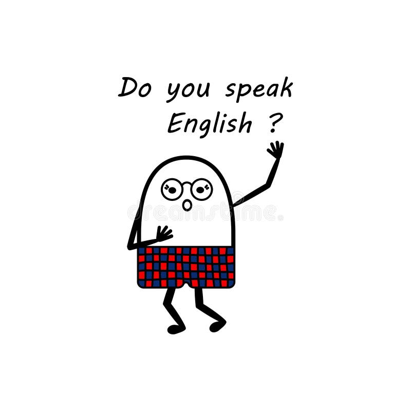1 Do you speak English? Yes. A little. Do you speak english yes