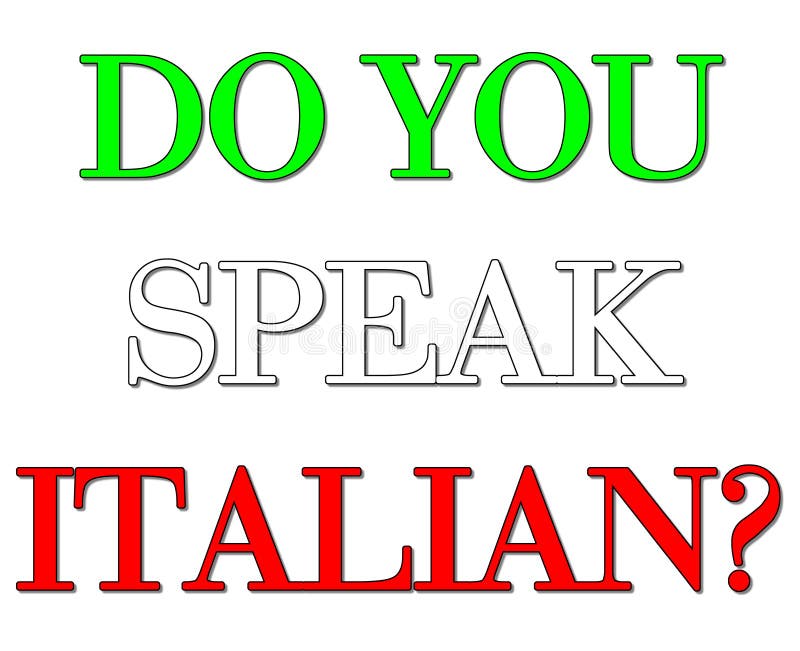 She speaks italian. A you speak Italian.