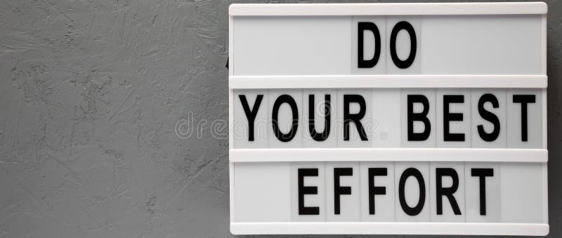 Do your best. Do your best на белом фоне. Лайтбокс серый фон , белый текст. Best effort (be). Слово an effort это do?.