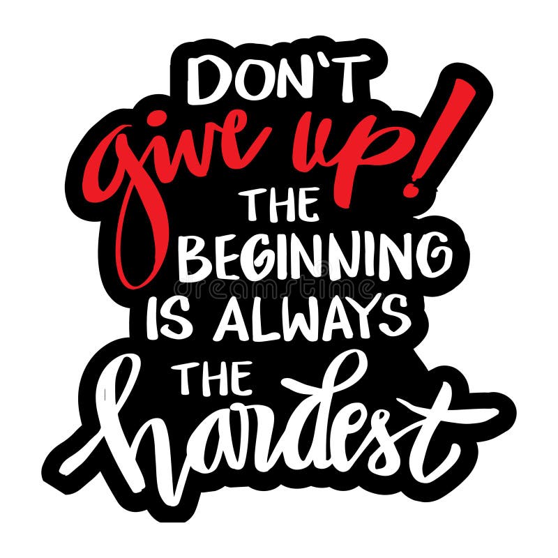 Top 27+ Background Images don t give up the beginning is always the hardest Superb Top 27+ Background Images don t give up the beginning is always the hardest Superb