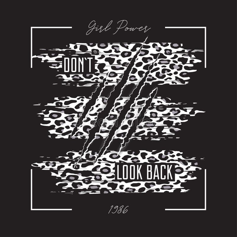 Don`t look back slogan with claw scratch on leopard skin illustration. T shirt design for girl, typography graphics for tee shirt.
