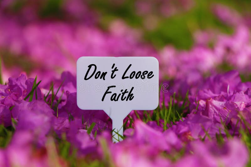 Don`t Loose faith quote. royalty free stock photos