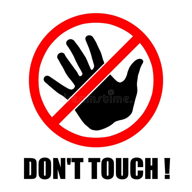 Don T Touch Stock Illustrations 367 Don T Touch Stock Illustrations Vectors Clipart Dreamstime