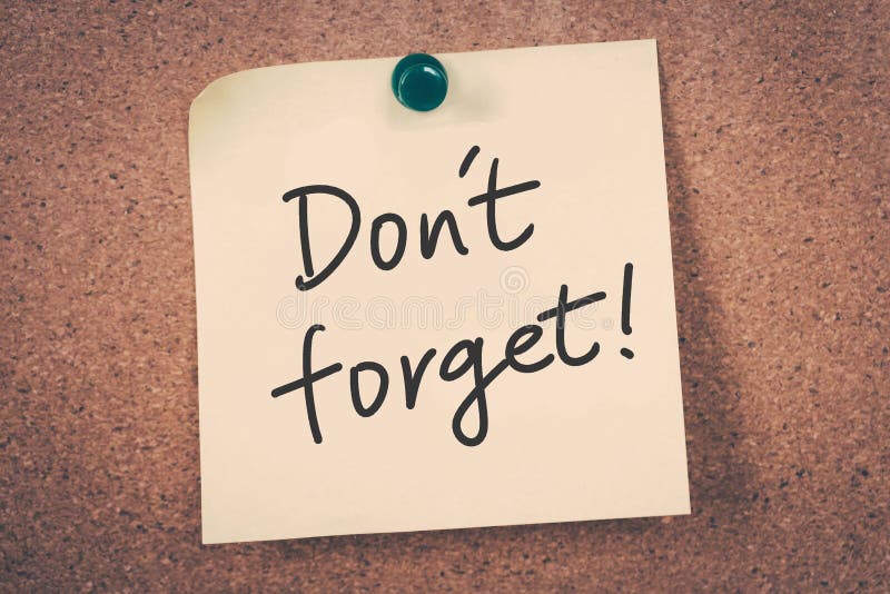 Don`t forget note reminder message. Don`t forget note reminder message