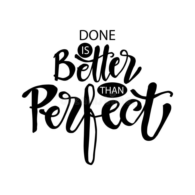 Done is Better Than Perfect Handwritten Lettering. Stock Vector ...