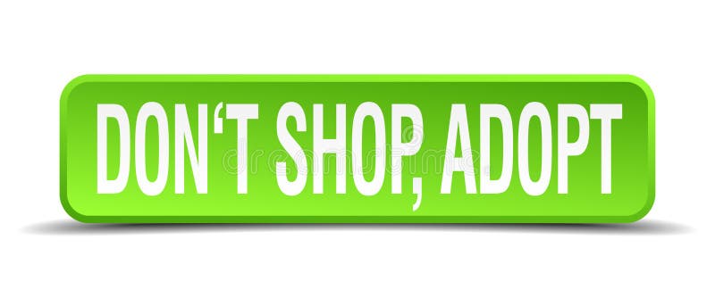 dont shop adopt green 3d square isolated button vector illustration dont shop adopt green 3d square isolated button vector illustration