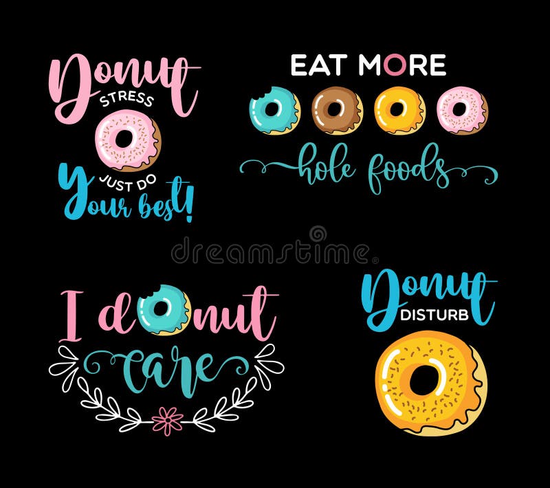 Donut Stress Just Do Your Best and Other Funny Quotes with Donates Stock  Vector - Illustration of sugar, lettering: 221848219
