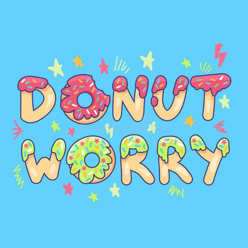 Donut Worry Be Happy, Hand Drawn Text With Pink Stock Vector ...