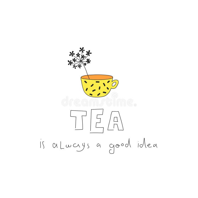 Doodle Vector Cup & Flower. Tea is always a Good Idea Lettering. Stock