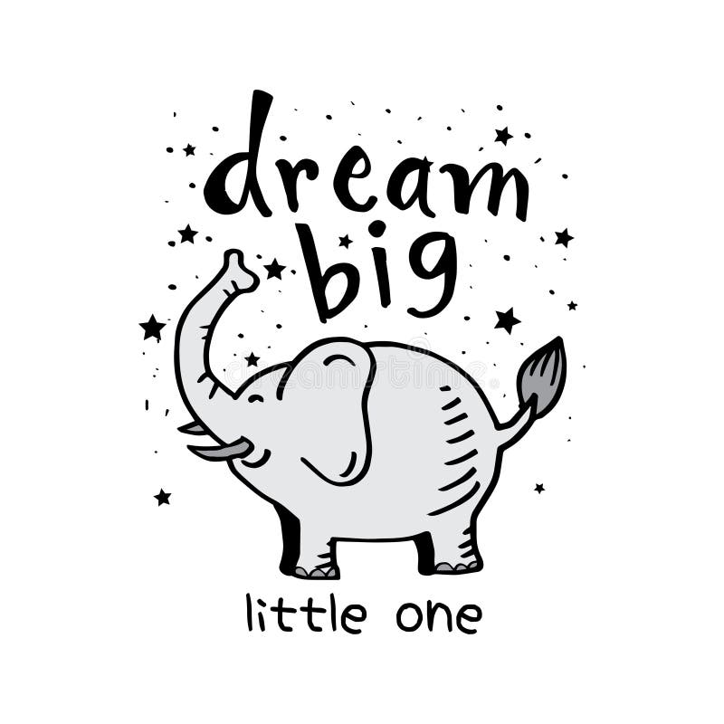 Dream big little one.