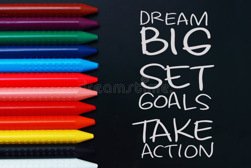 Dream Big Set Goals Take Action