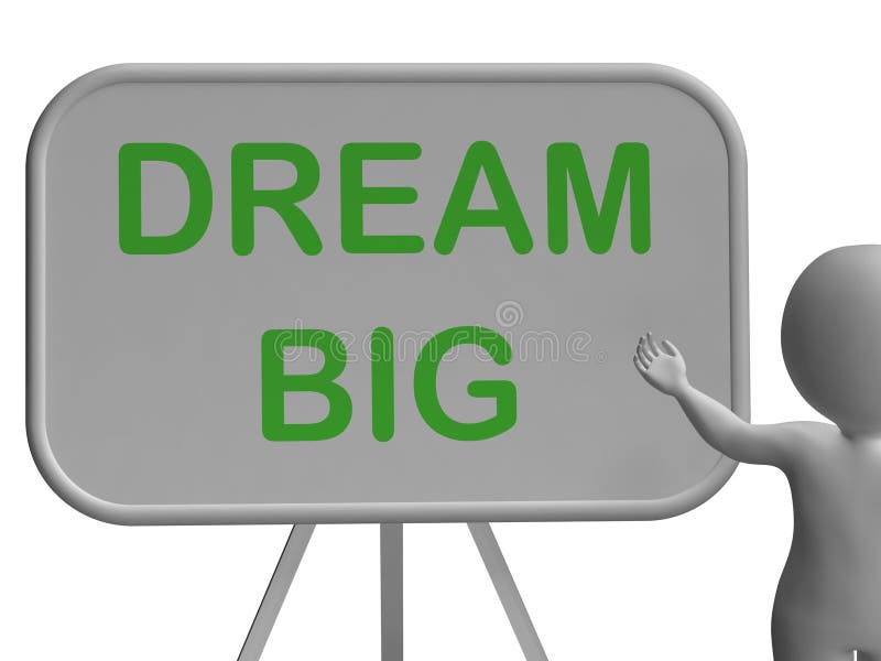Dream Big Whiteboard Shows High Aspirations and Aims Stock Illustration