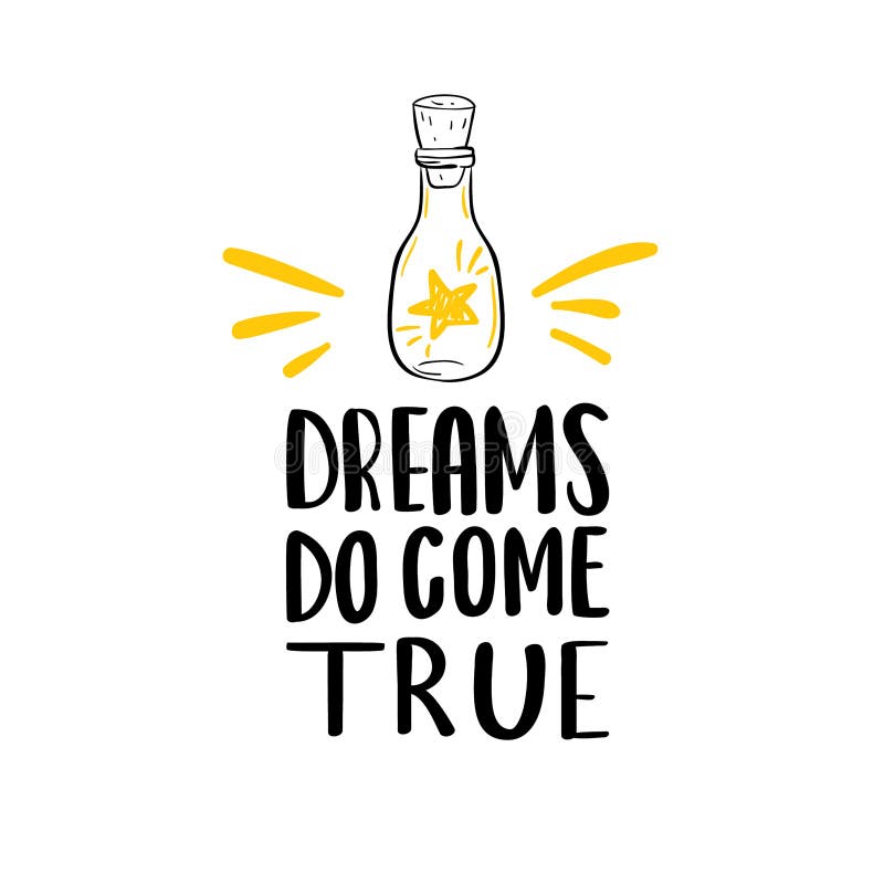 Dreams do come true lettering phrase vector illustration Dreams do come true lettering phrase vector illustration