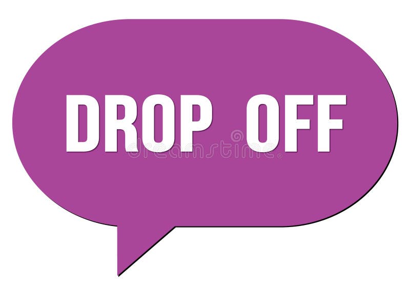 DROP OFF Text Written in a Violet Speech Bubble Stock Illustration