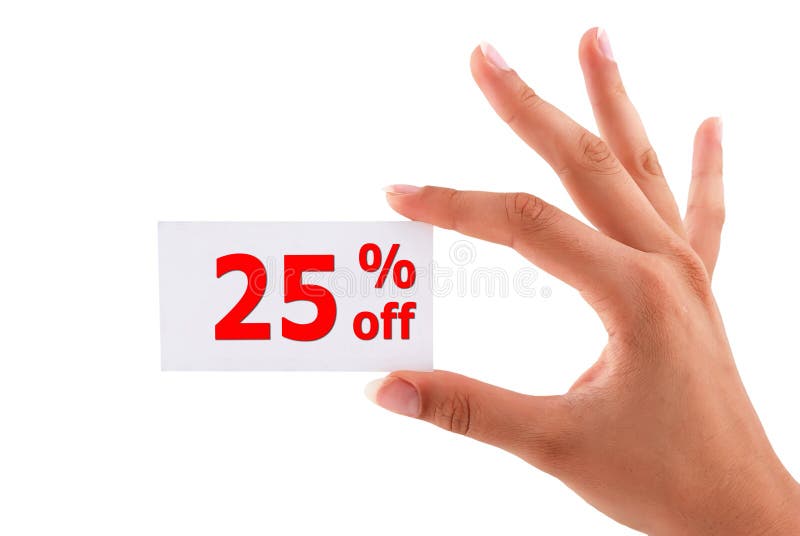 Discount of 25 percent in hand. Discount of 25 percent in hand