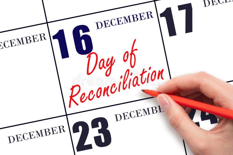 December 16. Hand writing text Day of Reconciliation on calendar date. Save the date. Holiday.  Day of the year concept. December 16. Hand writing text Day of Reconciliation on calendar date. Save the date. Holiday.  Day of the year concept.
