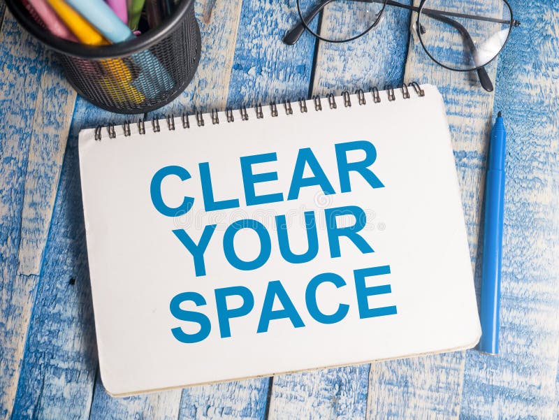 Clear Your Space, business motivational inspirational quotes, words typography lettering concept declutter text efficiency productivity sign advice reminder order sort clean reorganize simplify mess stuff useful belongings wisdom wise balance restructure purpose go habits release free up storage writing memories emotional lifestyle unload recycle mindful make donate clarity