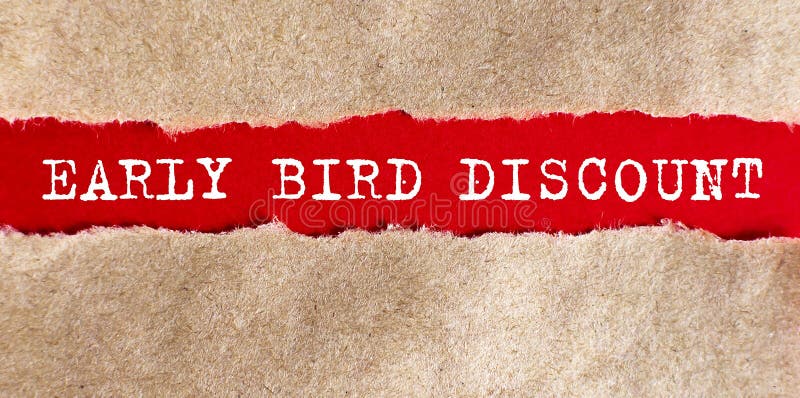 Early bird discount appearing behind torn paper.Business