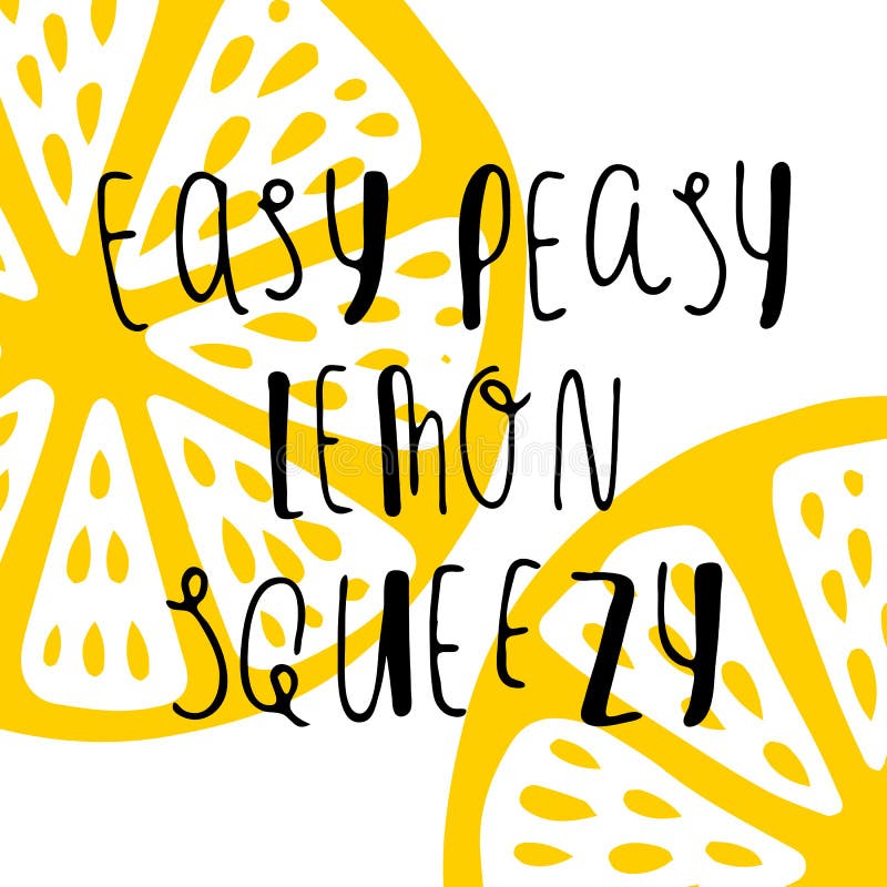 Easy Peasy Lemon Squeezy Vector Illustration. Stock Vector