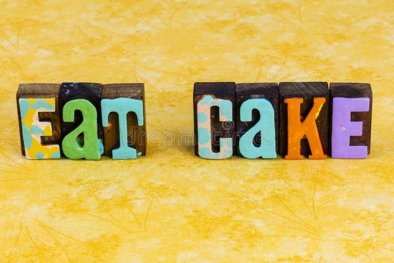 Eat cake relax enjoy life healthy diet junk food diet dessert