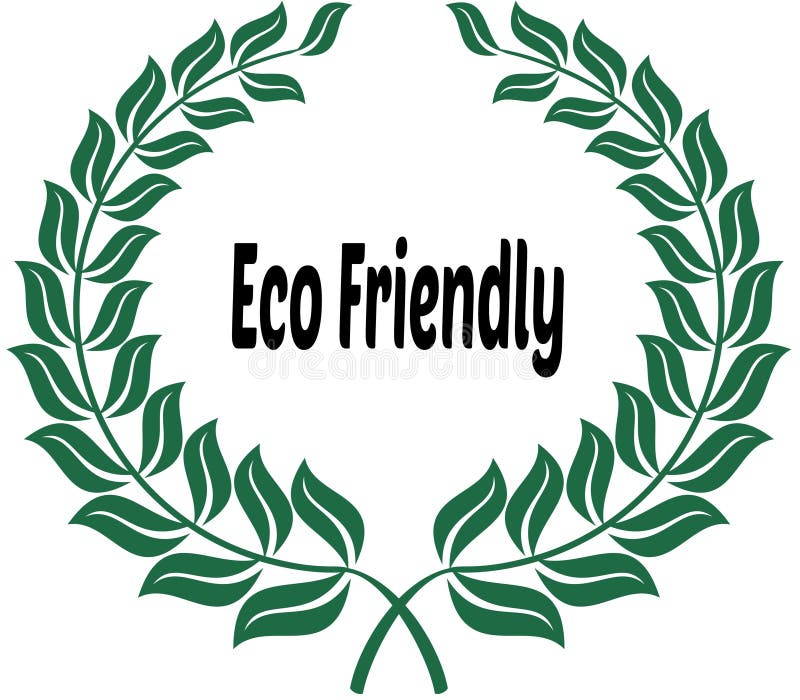 ECO FRIENDLY on green laurels sticker label. royalty free illustration ECO FRIENDLY on green laurels sticker label. royalty free illustration