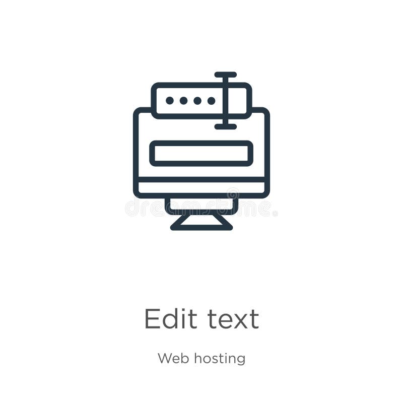 Edit text icon. Thin linear edit text outline icon isolated on white background from web hosting collection. Line vector sign vector illustration
