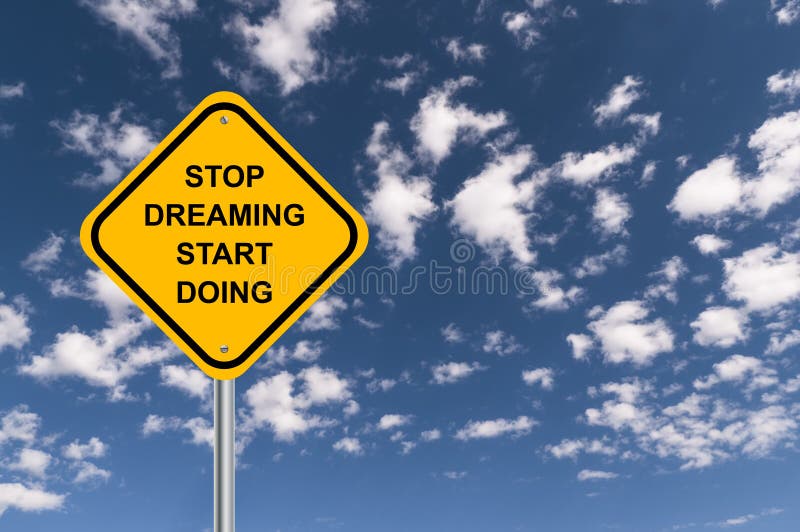 Einde het dromen begin het doen royalty-vrije stock afbeeldingen Einde het dromen begin het doen royalty-vrije stock afbeeldingen