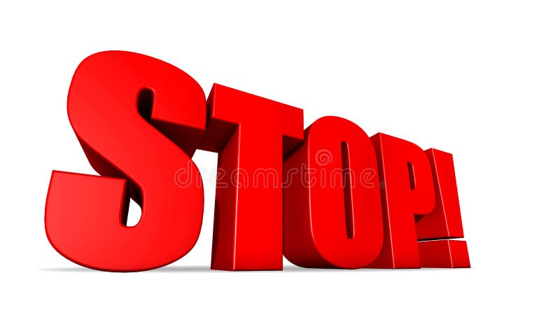 A large, three-dimensional illustration of the word stop with bright red letters on a white background. A large, three-dimensional illustration of the word stop with bright red letters on a white background.