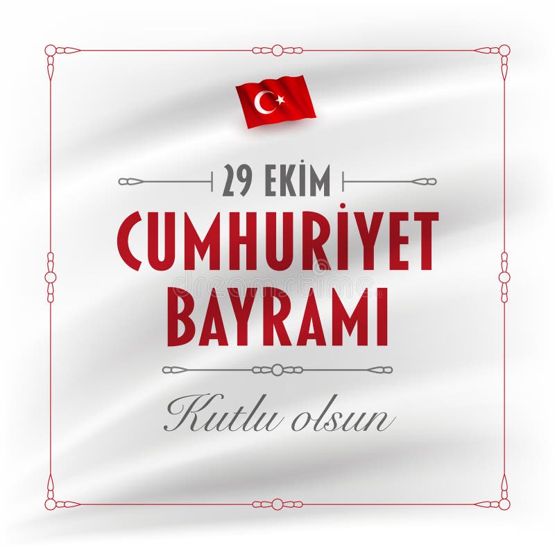 29 ekim cumhuriyet bayrami kutlu olsun tradução 2 de outubro feliz dia da  república independência da turquia