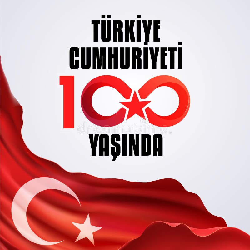 Cumhuriyet bayrami 100 yili kutlu olsun tradução dia da república 100 anos  feliz aniversário