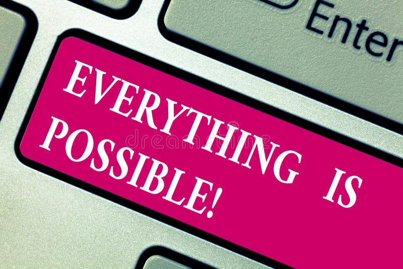 Word writing text Everything Is Possible. Business concept for we cannot predict with any certainty what will happen Keyboard key Intention to create computer message pressing keypad idea. Word writing text Everything Is Possible. Business concept for we cannot predict with any certainty what will happen Keyboard key Intention to create computer message pressing keypad idea