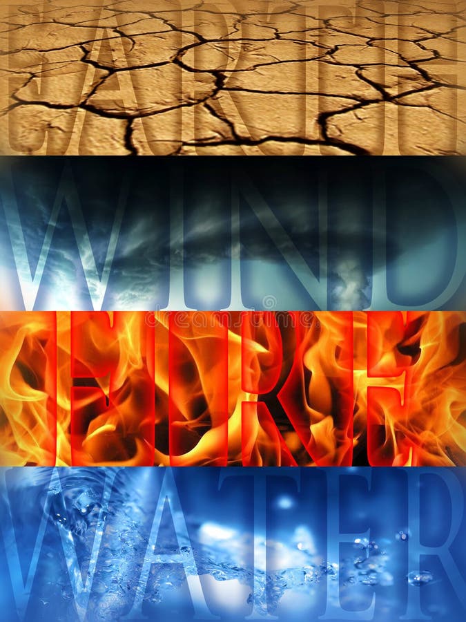 The Four Elements - Earth, Wind, Fire, Water,. The Four Elements - Earth, Wind, Fire, Water,