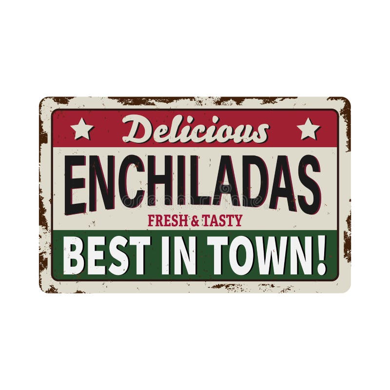 Enchiladas rusty metal plate, vector vintage rust tin sign. Mexican food ferruginous price tag