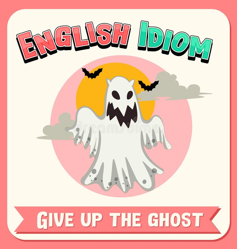 give up the ghost meaning spanish