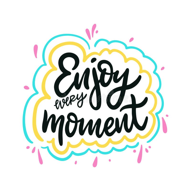 Enjoy Every Day of Summer. Hand Drawn Vector Lettering Phrase. Isolated ...