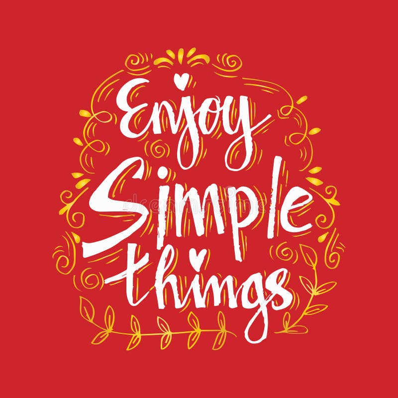 Enjoy simple things.Inspirational quote. stock illustration