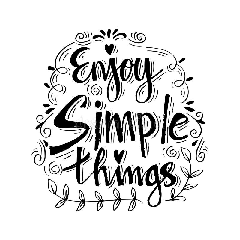 Enjoy simple things.Inspirational quote. stock illustration