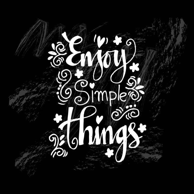 Enjoy simple things.Inspirational quote royalty free illustration