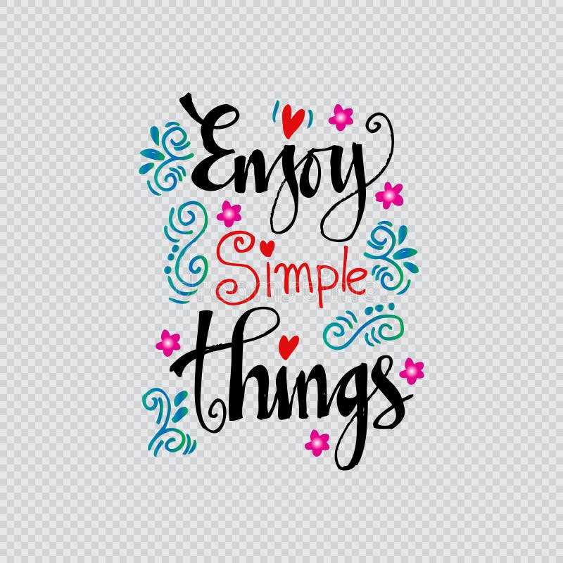 Enjoy simple things.Inspirational quote stock illustration