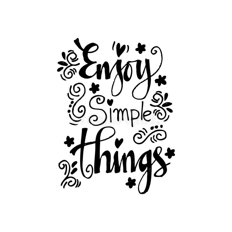 Enjoy simple things.Inspirational quote royalty free illustration