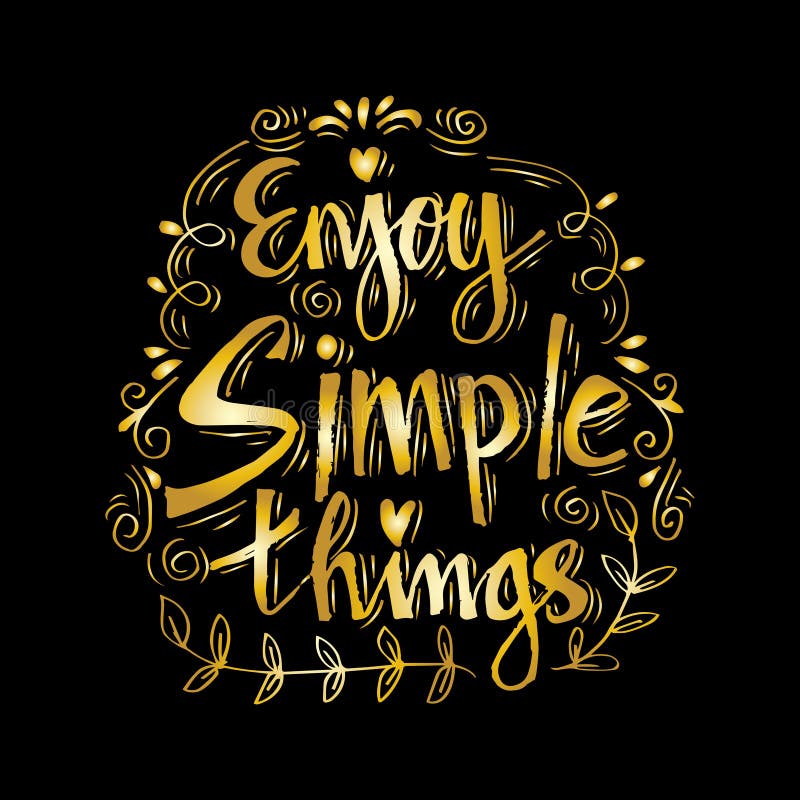 Enjoy simple things.Inspirational quote. royalty free illustration