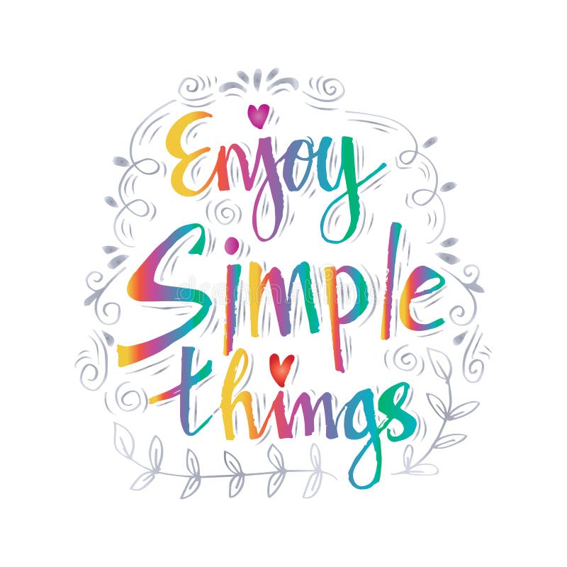 Enjoy simple things.Inspirational quote. vector illustration