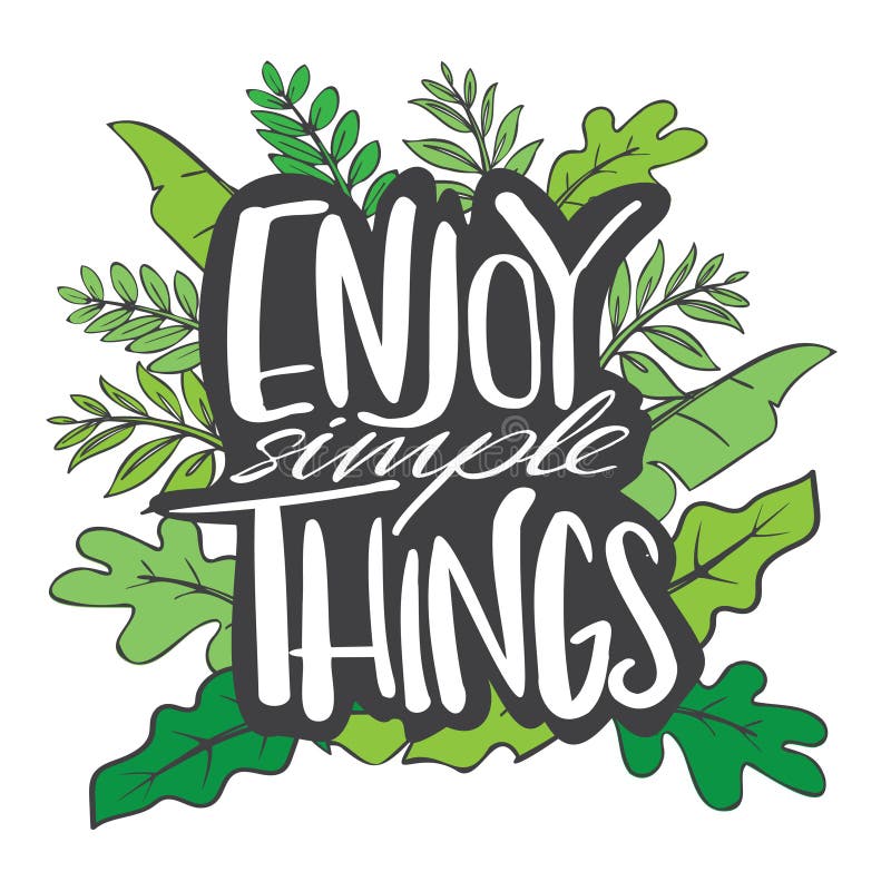 Enjoy simple things, motivational inspirational quote, illustration of  lettering decor vector illustration
