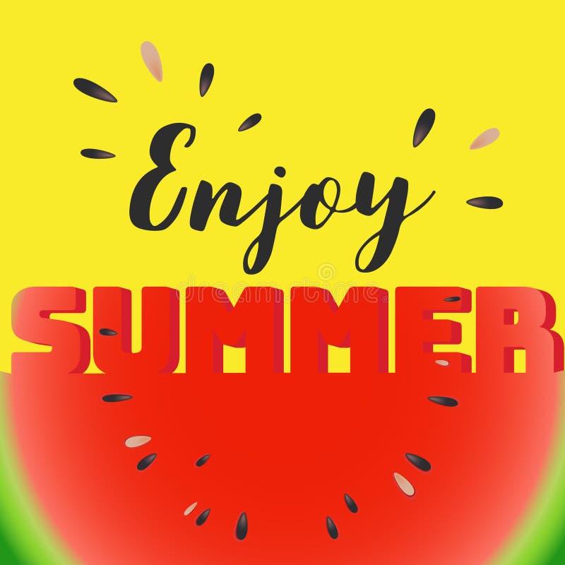 Enjoy summer lettering on watermelon sliced.