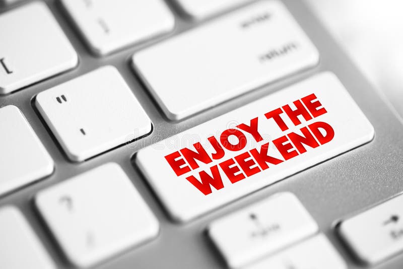 Enjoy the Weekend text button on keyboard, concept background stock image