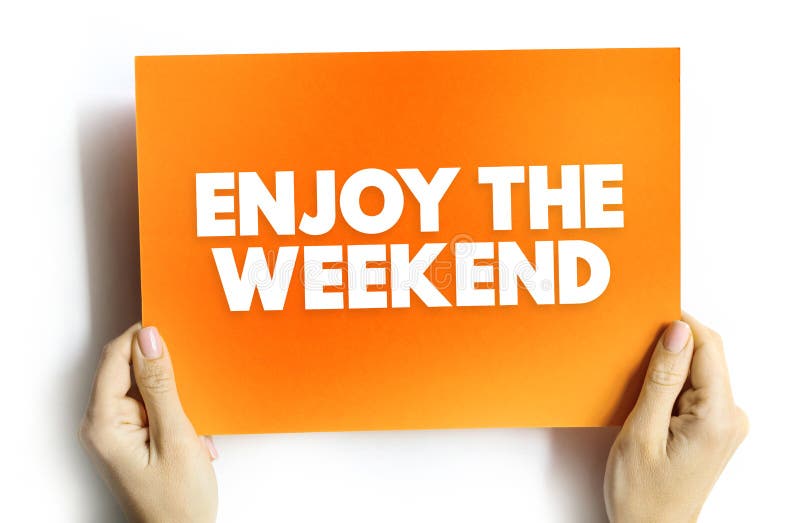 Enjoy the Weekend text quote, concept background stock photos